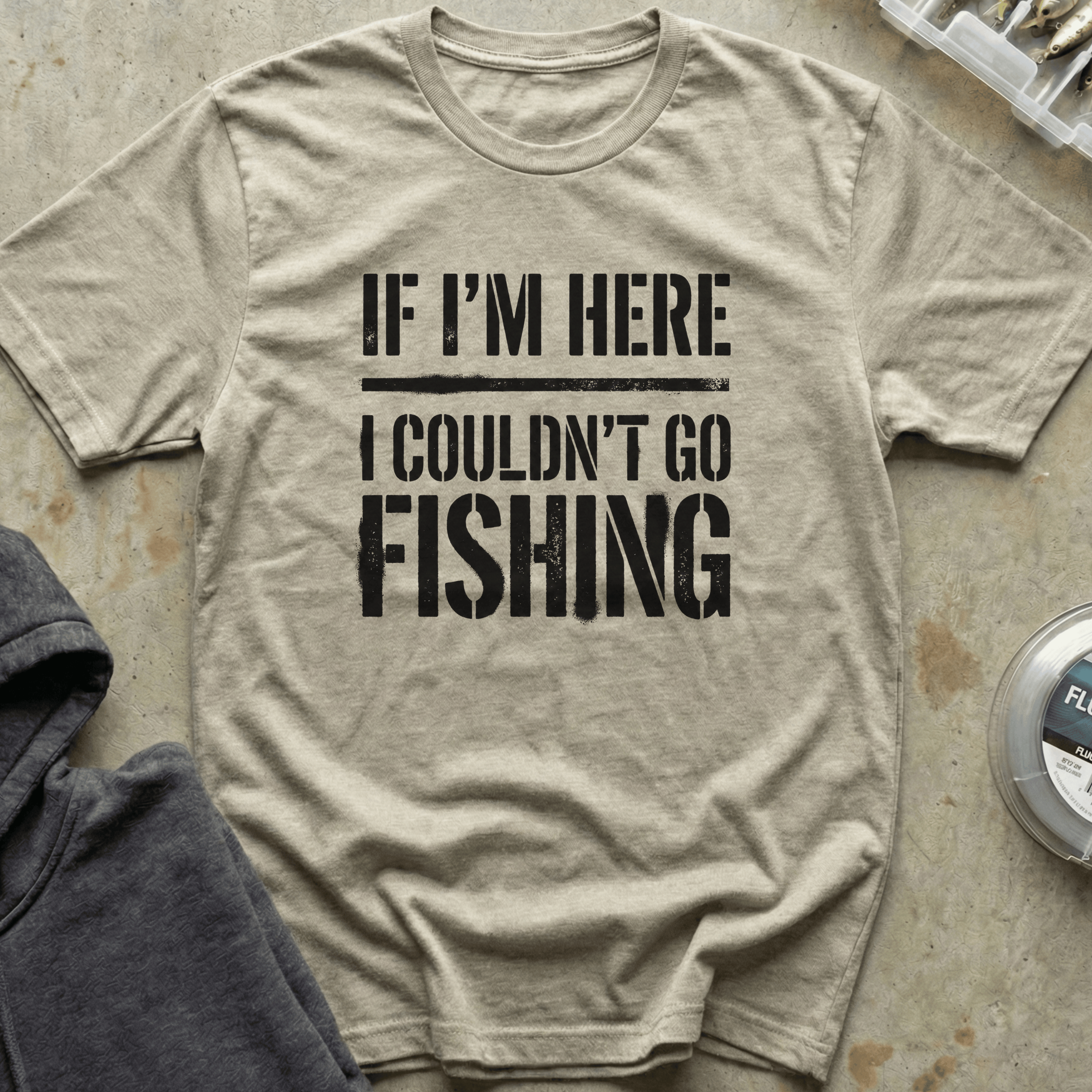 Couldn't Go Fishing Tee