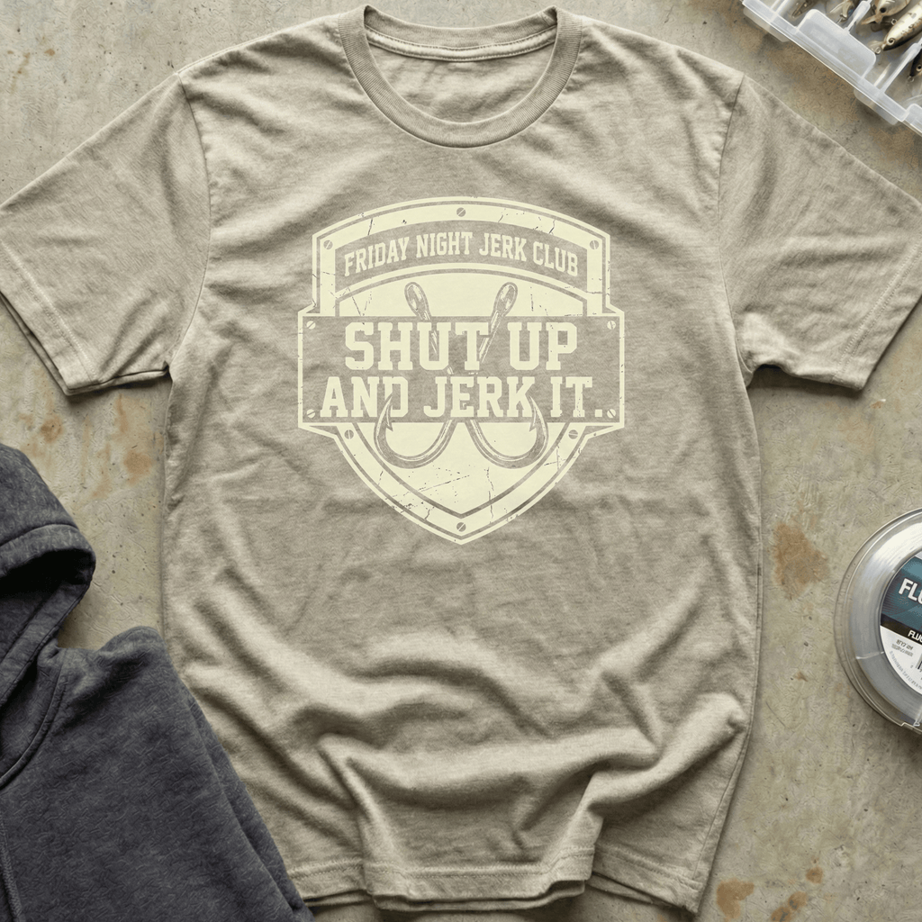 Shut Up & Jerk It Tee