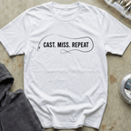 Cast. Miss. Repeat. Tee