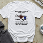 Whatever Floats Your Boat II Tee