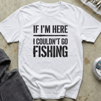 Couldn't Go Fishing Tee
