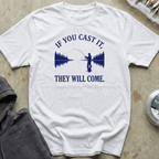 If You Cast It Tee