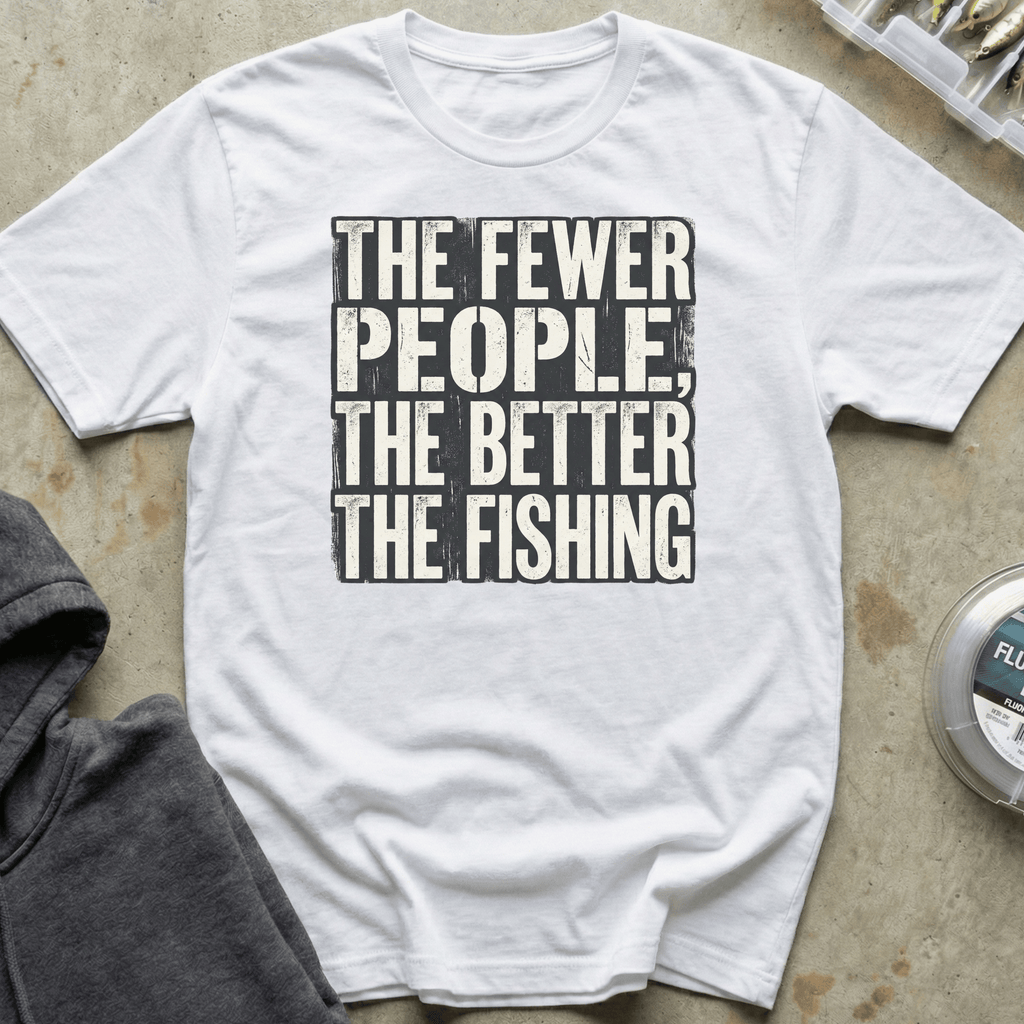 Fewer People Better Fishing Tee